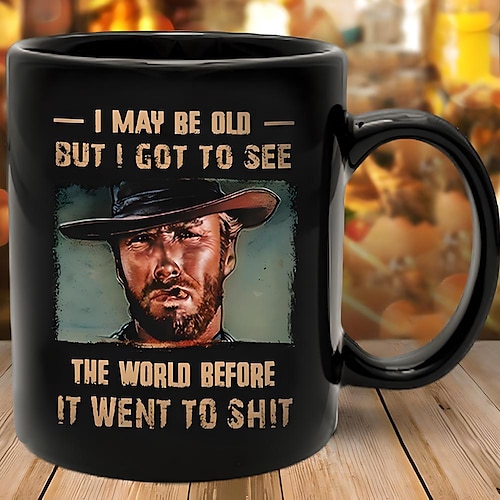 

Clint Eastwood Mugs I May Be Old but I Got to See Retro Vintage Casual Street Style Mugs Best Gift For Husband Mugs Funny Coffee Mugs