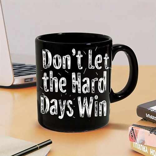 "Don't Let The Hard Days Win" Inspirational Ceramic Mug - 11 Oz, White, Microwave Safe 1 thumbnail image