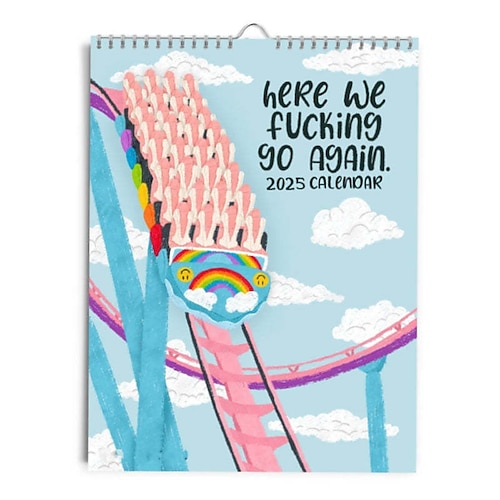 

HERE WE FUCKING GO AGAIN 2025 CALENDAR,12-Month Snarky & Sassy Planner with Bold Designs, 9x12, Funny National Observances & Hilarious Quips.Gift for New Year and Christmas