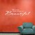 cheap Wall Stickers-Be Your Kind Of Beautiful Home Decoration Quote Wall Decal ZY8080  Adesivo De Parede Removable Sticker
