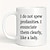 cheap Mugs &amp; Cups-I Do Not Spew Profanities I Enunciate Them Clearly Like A Lady Mug Cup Gifts For Restaurant/ Hotel/ Commercial