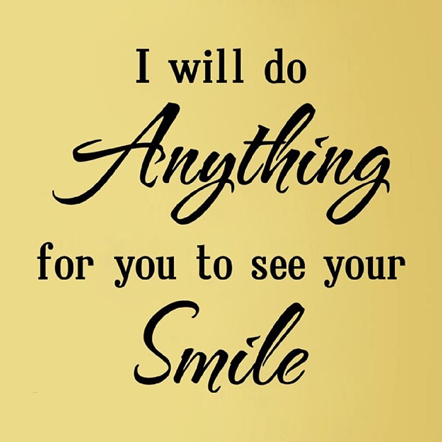  I Will Do Anything For You To See Your Smile Home Decors Adesivo De Parede Love Quote Art Mural Poster Wallpaper