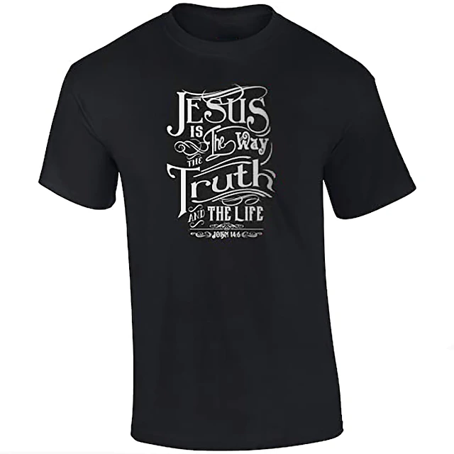 Men's Graphic T-Shirt - Jesus Is The Way The Truth And The Life John 14:6 Christian Faith Religious Scripture Tee 13