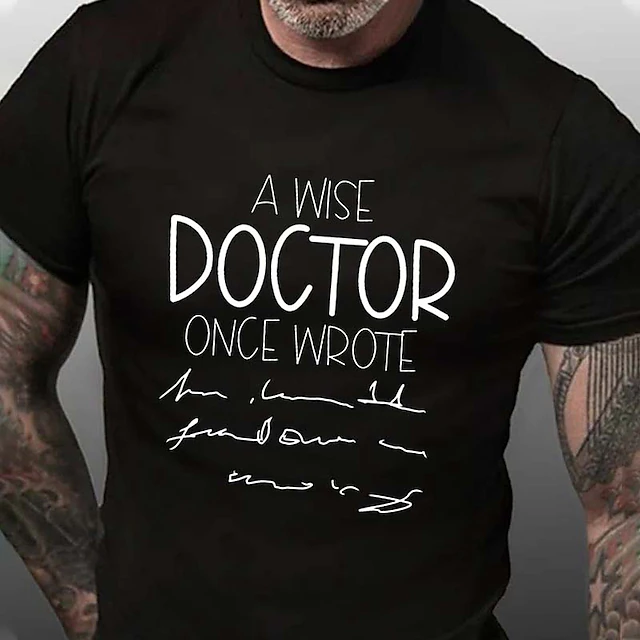 Men's Funny Doctor T-Shirt: Wise Doctor Illegible Handwriting Medical Humor Graphic Tee 13