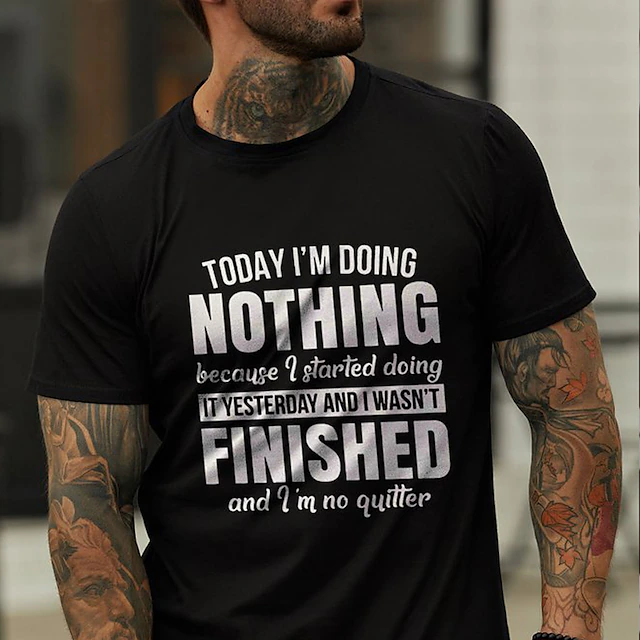 Men's Funny Graphic T-Shirt with "Today I'm Doing Nothing" Sarcastic Quote, Short Sleeve Relaxed Lifestyle Humor Tee 10