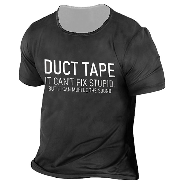 Duct Tape It Can 'T Fix Stupid But Muffle The Sound T-Shirt Mens 3D ...