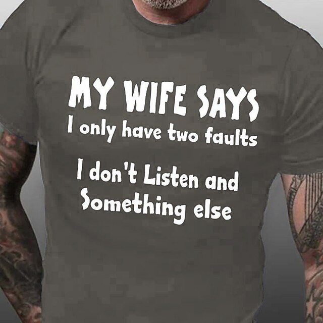 Father's Day papa shirts My Wife Says Only Have Two Faults Don'T Listen ...
