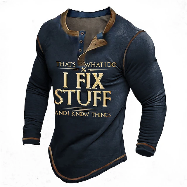 Men's Long Sleeve Henley Shirt, "I Fix Stuff And I Know Things" Graphic, Hobbies & Lifestyle Tee2