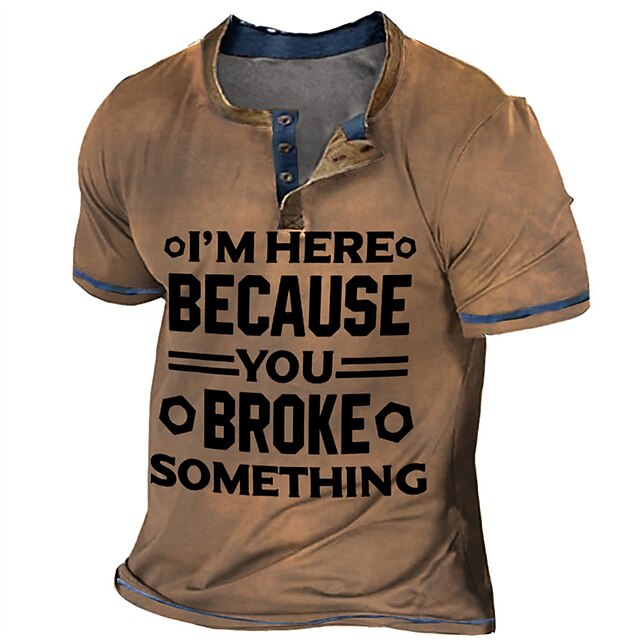 Mens Graphic Shirt Henley Tee Letter Clothing Apparel 3D Print Outdoor Casual Short Sleeve Button Down Fashion Designer Comfortable Brown Birthday 'M Here Because You Broke Something Button-2