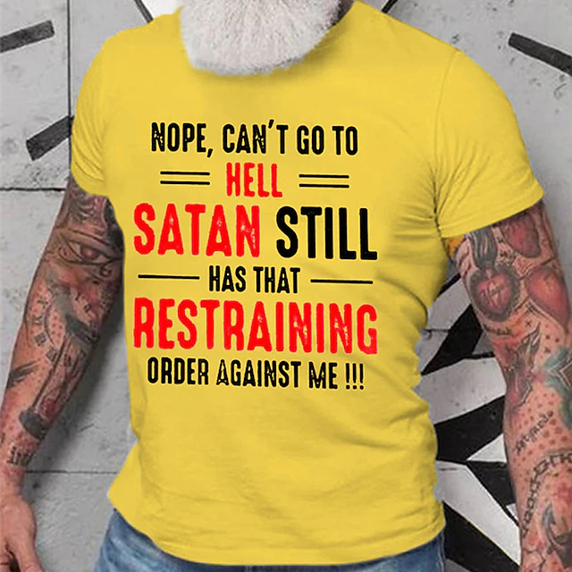 Nope , Can 't Go To Hell Satan Still Has That Restraining Order Against 