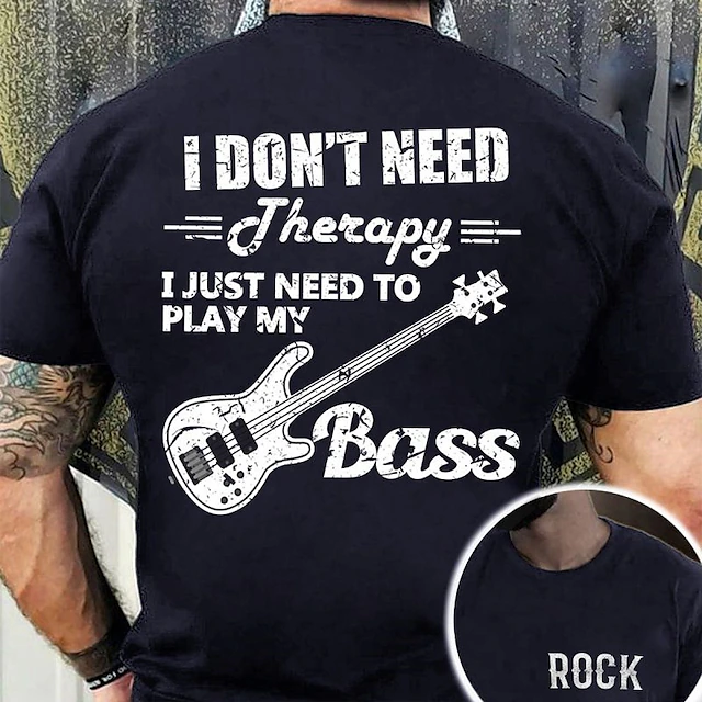Men's Bass Player T-Shirt: I Don't Need Therapy, I Just Need To Play My Bass Music Lover Graphic Tee 9