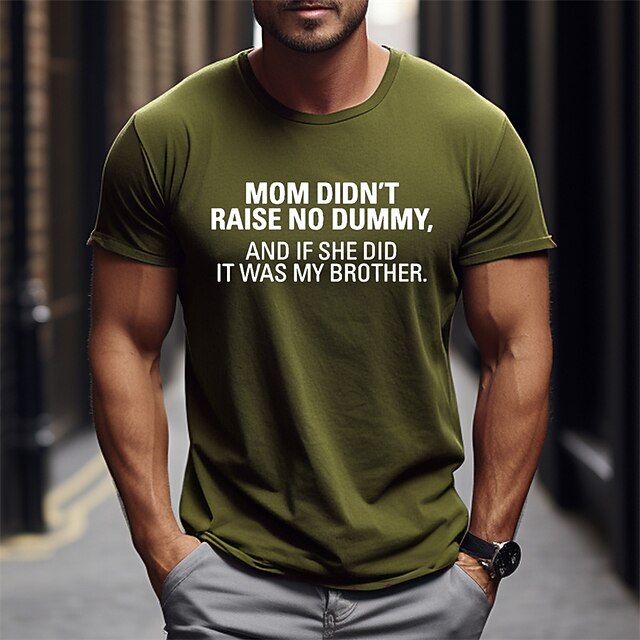 Men's Graphic T-shirt Funny Mom Didn't Raise No Dummy Sarcastic Brother Joke Short Sleeve Tee4