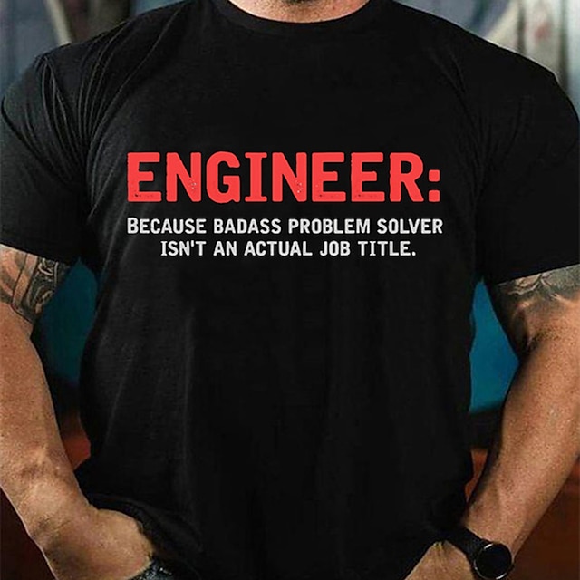  badass problem solver pánské tričko s grafikou dopisy módní návrhář klasické tričko ležérní styl outdoor street sport černé červené tričko narozeniny zelený inženýr, protože nejde o skutečnou práci