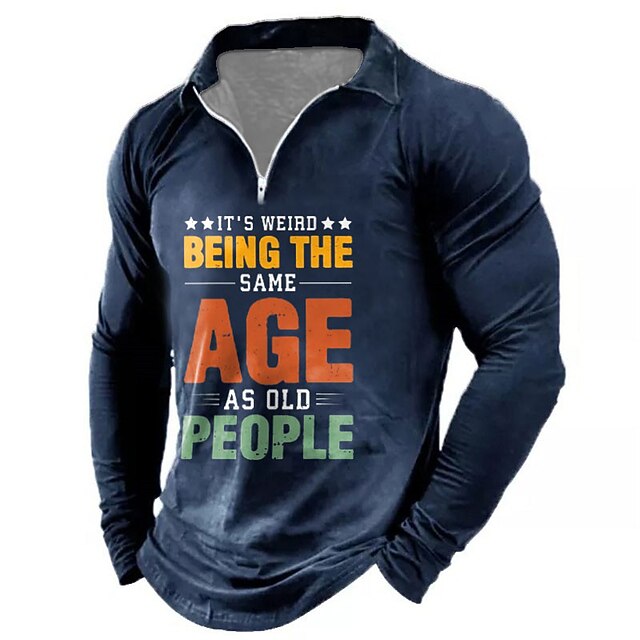 Mens Funny Graphic Long Sleeve Quarter-Zip Shirt: 'It's Weird Being The Same Age As Old People'3