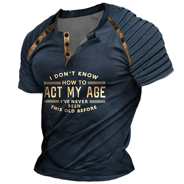 Men's Funny Graphic T-Shirt: "I Don't Know How to Act My Age I've Never Been This Old Before" Humorous Short Sleeve Lifestyle Tee 5