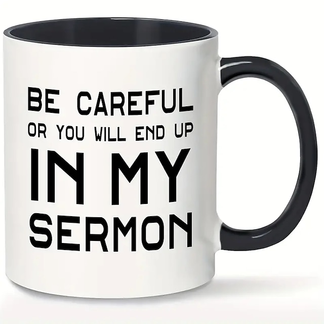  1-teilige Pfarrer-Geschenktasse, Keramik-Kaffeetasse, 325 ml, weiß mit schwarzem Henkel. Seien Sie vorsichtig, sonst landen Sie in meiner Predigt-Tasse