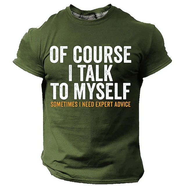 Men's Graphic T-Shirt, Humorous Lifestyle Quote Short Sleeve Top - 'Of Course I Talk To Myself' 5