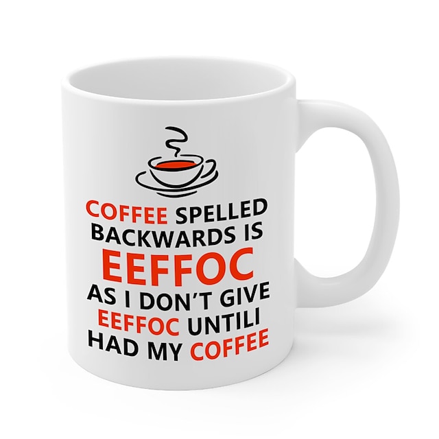  eeffoc er kaffe stavet baglæns, da jeg ikke giver eeffoc, før jeg har fået min kaffe - sjovt kaffekrus - 11 oz kaffekrus - krus til kvinder boss ven medarbejder eller ægtefælle - perfekt