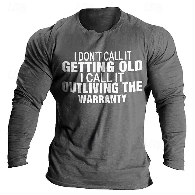  Homens Gráfico Eu não chamo isso de envelhecer, eu chamo isso de sobreviver à garantia Camiseta Manga Longa Camiseta Impressão 3D Gola Redonda Camisa Designer Casual Estilo de rua Esportes Feriado