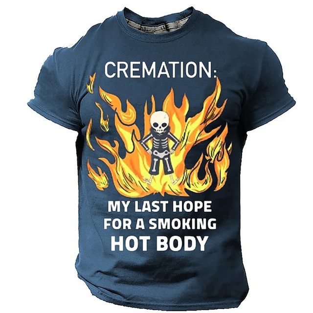 Cremation Is My Last Chance At A Hot Body Men's Streer Style 3D Print T shirt Tee Sports Outdoor Holiday Going out T shirt Black Navy Blue Short Sleeve Crew Neck Shirt Spring Summer Clothing