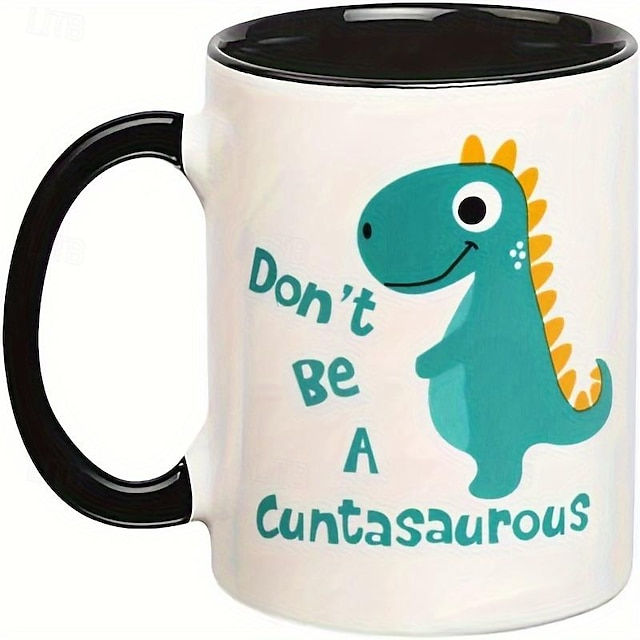  Coffee Mug - 'Don't Be A Cuntasaurous' Novelty Gift: Funny Words Ceramic Tea Cup, Perfect for Christmas, Thanksgiving, Festivals, and Friends Present - 1pc