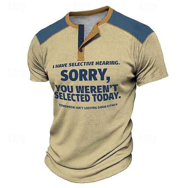  J'ai une audience sélective Désolé que vous n'ayez pas été sélectionné aujourd'hui Argot drôle du quotidien Décontractées Homme 3D effet Chemise Henley Shirt T-shirt gaufré T-shirt T-shirt Sport