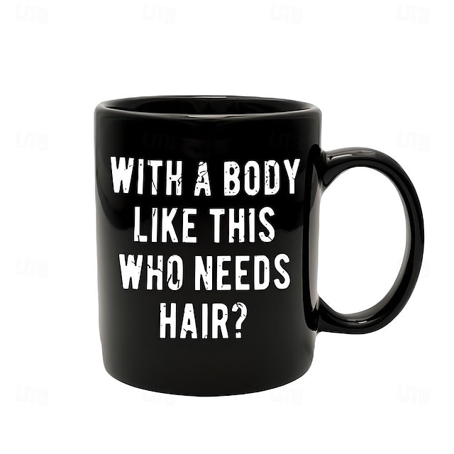  tasses drôles de gars avec un corps comme le mien qui a besoin de cheveux tasse à café en céramique - 11 oz - tasse à café drôle idéale pour les femmes et les hommes - tasse à café de nouveauté