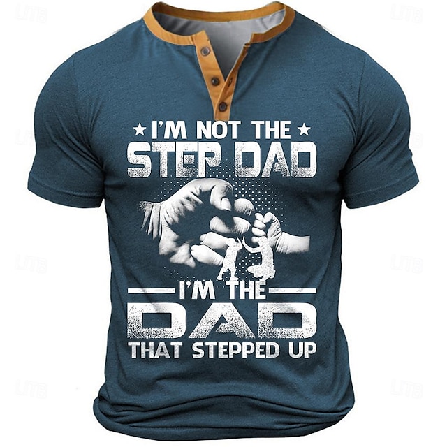  父の日パパシャツ 私は義父ではありません、私は一歩踏み出した父親です メンズ 3Dプリントヘンリーシャツ カジュアルデイリーTシャツ ネイビーブルー アーミーグリーン ダークグレー 半袖ヘンリーシャツ