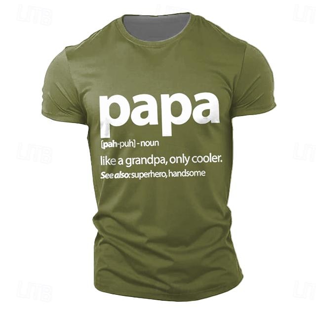  Father's Day papa shirts Papa Like A Grandpa, Only Cooler.See Also Superhero, Handsome Quotes & Sayings Dada Athleisure Street Style Men'S 3d Print T Shirt Gifts Green Crew Neck  Summer Spring S-3XL