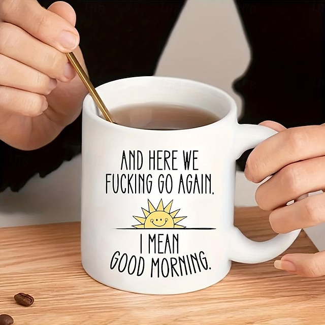  1pc And Here We Go Again Funny Coffee Mug - Large Ceramic Cup for Tea and Coffee Drinkers - Double-Sided Design - Perfect Gift for Friends and Home Decor
