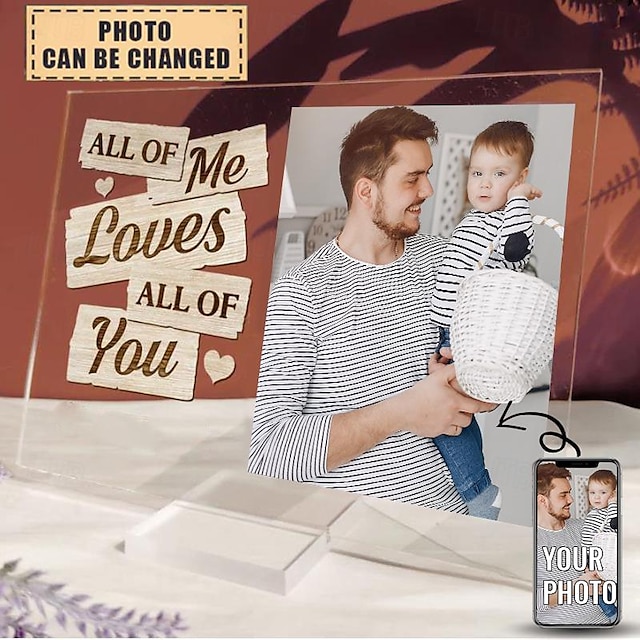  personalisierte Fototafel aus Acryl mit Sockel, individuelle Tafel „All of me loves all of you“, Vatertag, Jahrestag, Hochzeit, Valentinstagsgeschenk 20*15cm (8