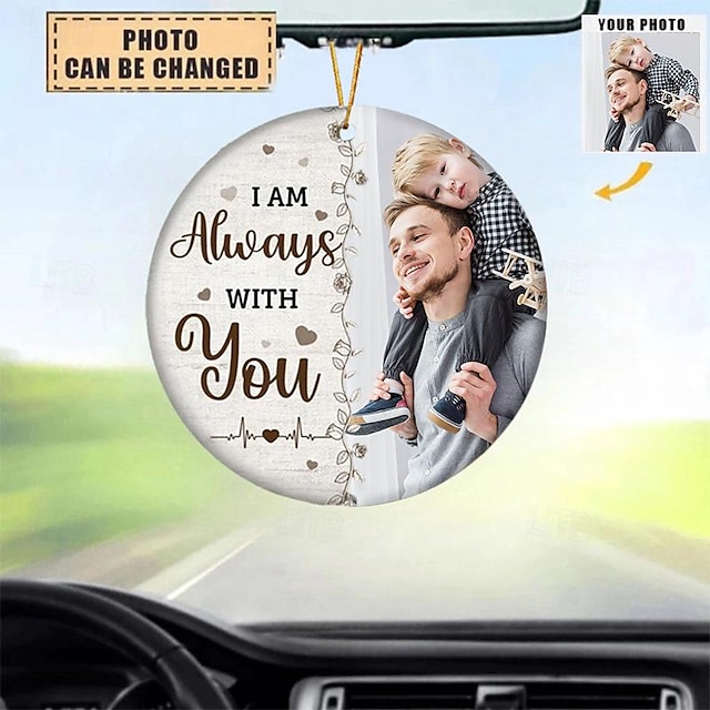  Personalized Acrylic Photo Ornament Memorial Father's Day,Personalized custom made Ornament Sympathy Gift - I Am Always With You