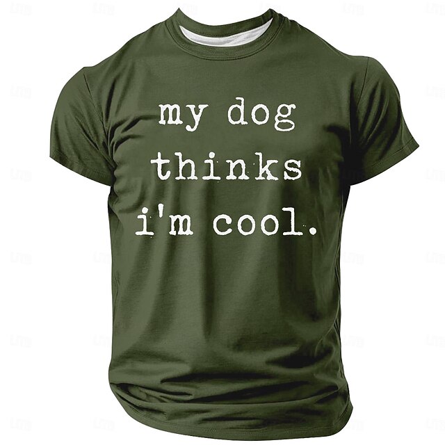 Men's Short Sleeve Graphic T-Shirt: Funny My Dog Thinks I'm Cool Pet Lover Tee for Dog Owners & Lifestyle Humor 10