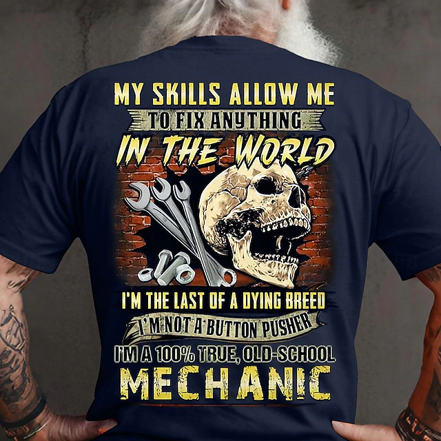 Old School Mechanic Men's T-Shirt - 'My Skills Fix Anything, Not A Button Pusher' Funny Graphic Tee for Tradesmen. 7