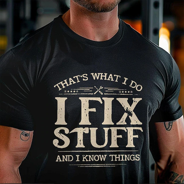 Men's Short Sleeve Graphic T-Shirt "I Fix Stuff & I Know Things" Hobbies & Lifestyle Humor Tee 8