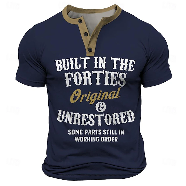 Men's Funny Henley T-Shirt - "Built in the Forties Original & Unrestored, Some Parts Still in Working Order" 40th Birthday Gift 7