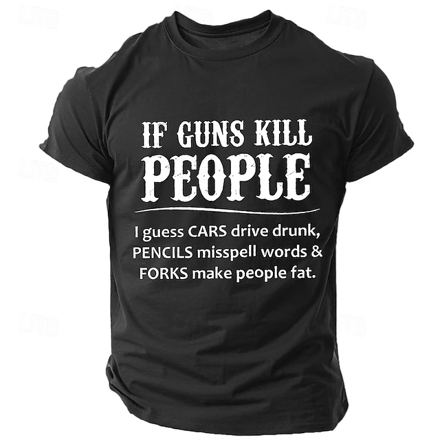 Men's Sarcastic 'If Guns Kill People' T-Shirt - Witty Graphic Tee with Dark Humor & Wordplay Quote 7