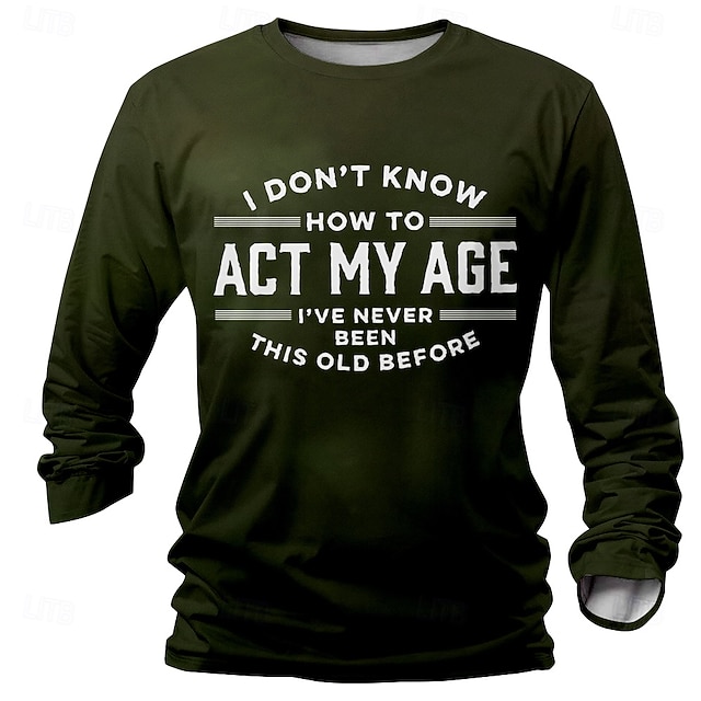  Ανδρικό μακρυμάνικο T-Shirt - Αστείο απόφθεγμα για την ηλικία 'Δεν ξέρω πώς να συμπεριφέρομαι στην ηλικία μου' γραφικό μπλουζάκι