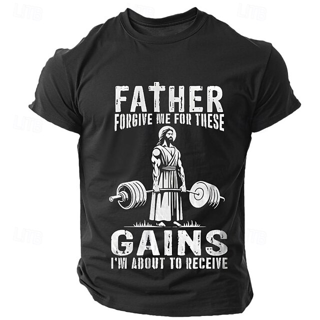 Men's Short Sleeve Graphic T-Shirt: Funny Father Forgive Me For These Gains Quote for Gym & Weightlifting 7