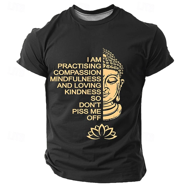 Men's Funny Graphic T-Shirt - "I Practice Compassion So Don't Piss Me Off" Buddha Zen Lifestyle Design. 5