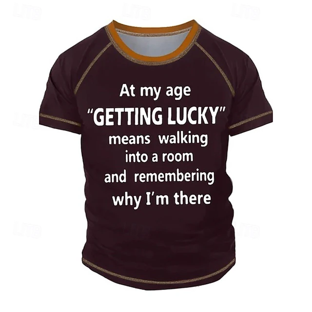 Men's Funny Graphic T-Shirt | At My Age "Getting Lucky" Memory Joke Tee for Lifestyle Humor 7