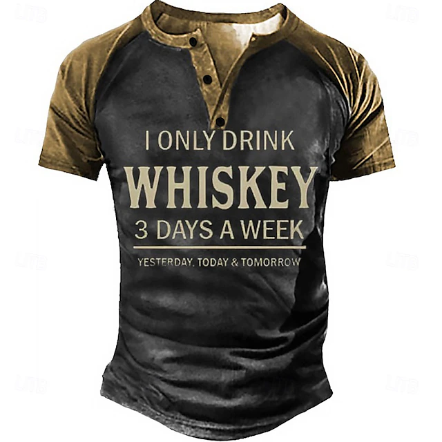 Men's Graphic Henley T-Shirt, Funny Whiskey Pun Quote, Short Sleeve, 'I Only Drink Whiskey 3 Days A Week Yesterday, Today & Tomorrow' 7