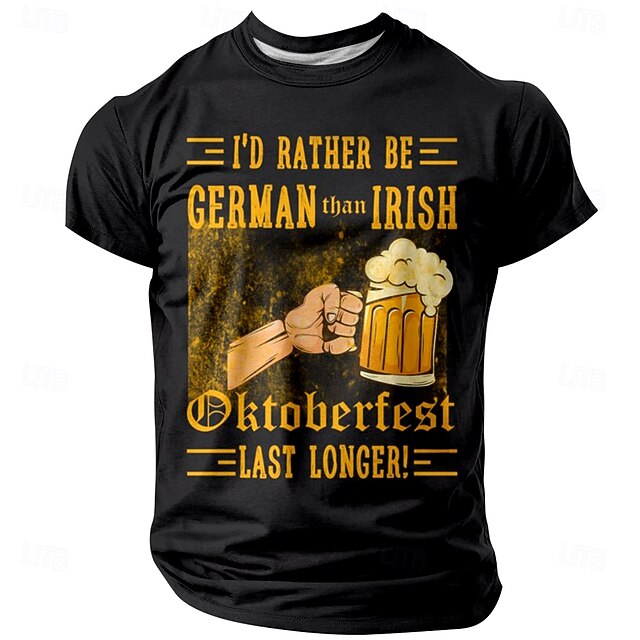 Mens T-Shirt Short Sleeve Graphic Funny Oktoberfest Beer Humor I'd Rather Be German Than Irish Last Longer4