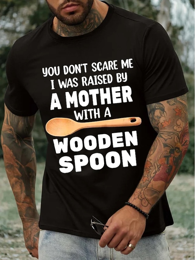  Męska koszulka graficzna śmieszny 'Nie straszysz mnie wychowany przez matkę z drewnianą łyżką' koszulka rodzinna z krótkim rękawem szara