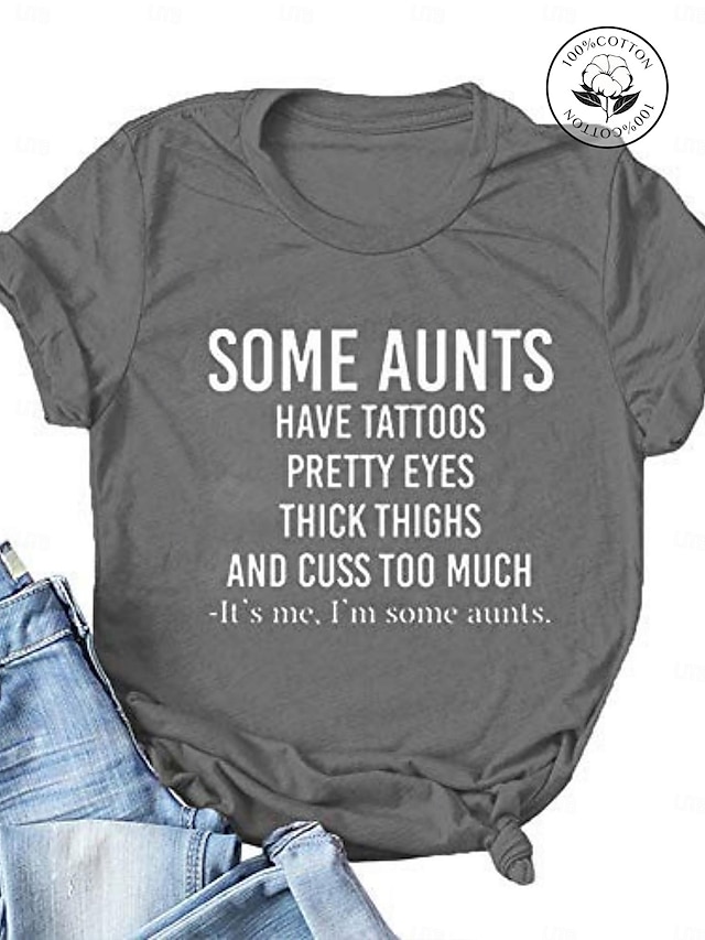  certaines tantes ont des tatouages tantes t-shirt dictons drôles lettre imprimé graphique tee tops tante vie cadeau chemise gris foncé