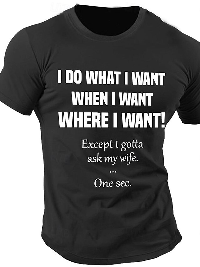"Grumpy Old Man" Funny T-Shirt - I Do What I Want (Except Ask My Wife) - Black