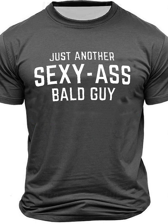  Mannen 'Gewoon Weer Een Sexy Kaal Vent' Grappig Graphic T-Shirt Korte Mouwen Lifestyle Tee