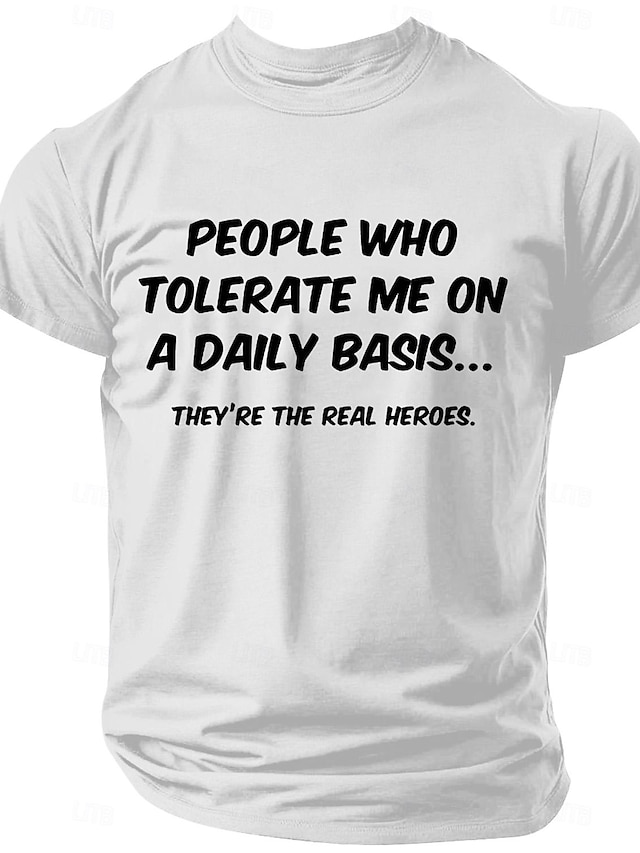  Pánské vtipné tričko s krátkým rukávem - 'Lidé kteří mě každý den snášejí jsou skuteční hrdinové' vztahový humor