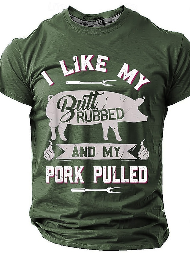  Men's Funny Graphic T-Shirt 'I Like My Butt Rubbed  My Pork Pulled' BBQ Pun Humor Tee