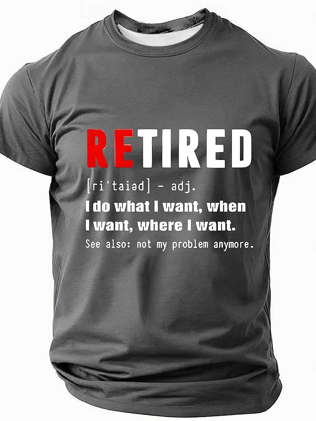  T-shirt pour hommes Retraité je fais ce que je veux ce n'est plus mon problème T-shirt drôle à manches courtes T-shirt imprimé en 3D T-shirt à col rond Mode Décontracté Quotidien Noir Bleu Vert Été